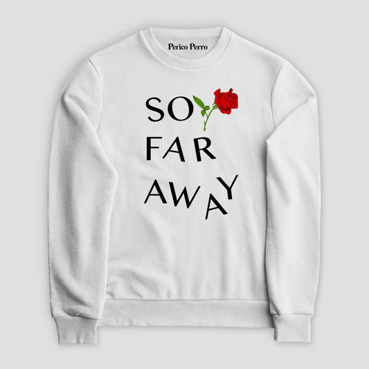 Sudadera So Far Away