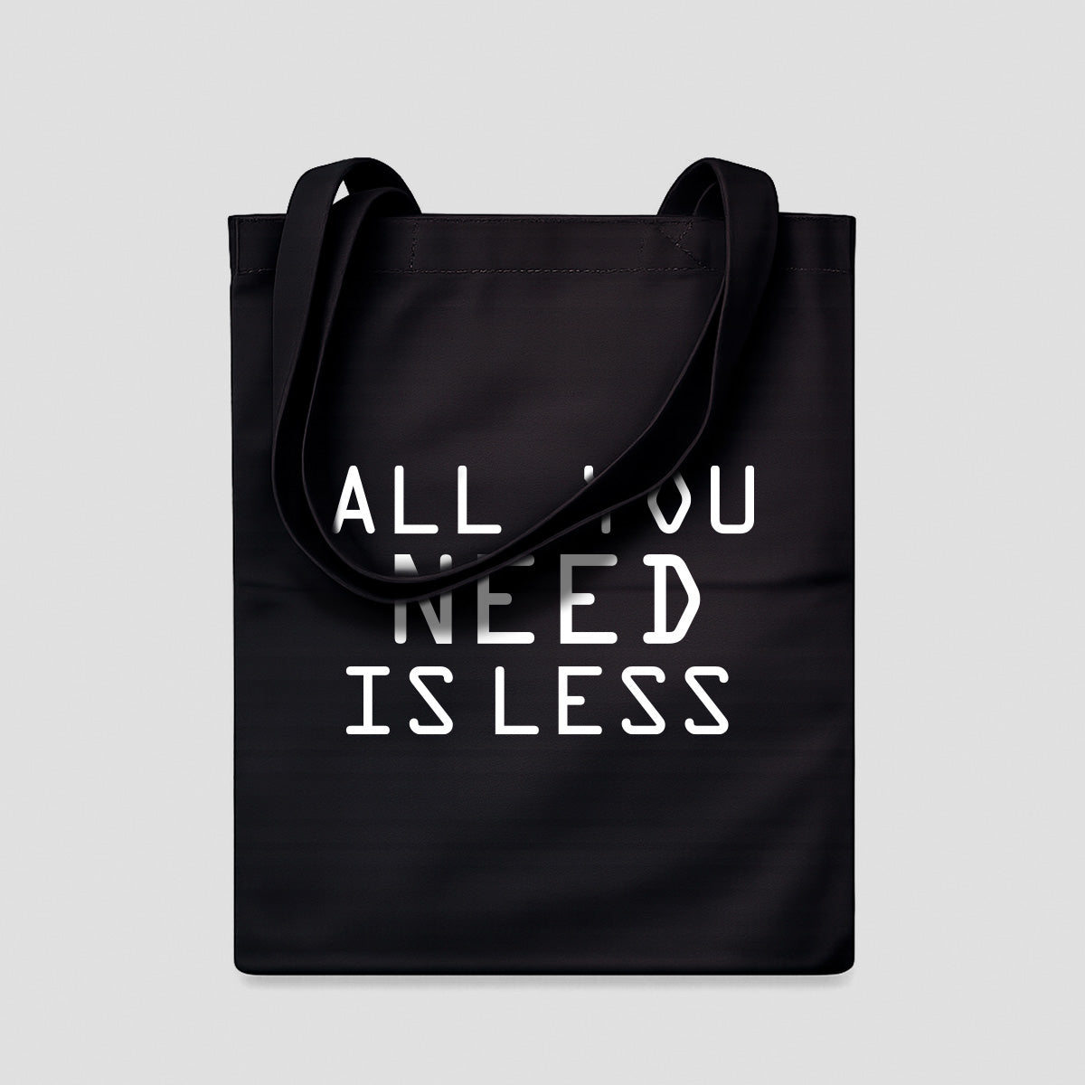All You Need Is Less