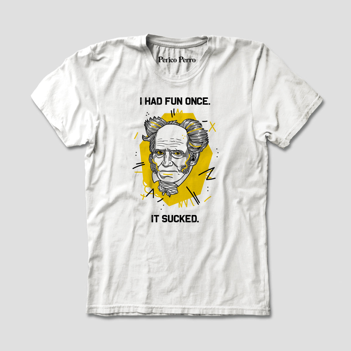 Playera I Had Fun Once de Schopenhauer