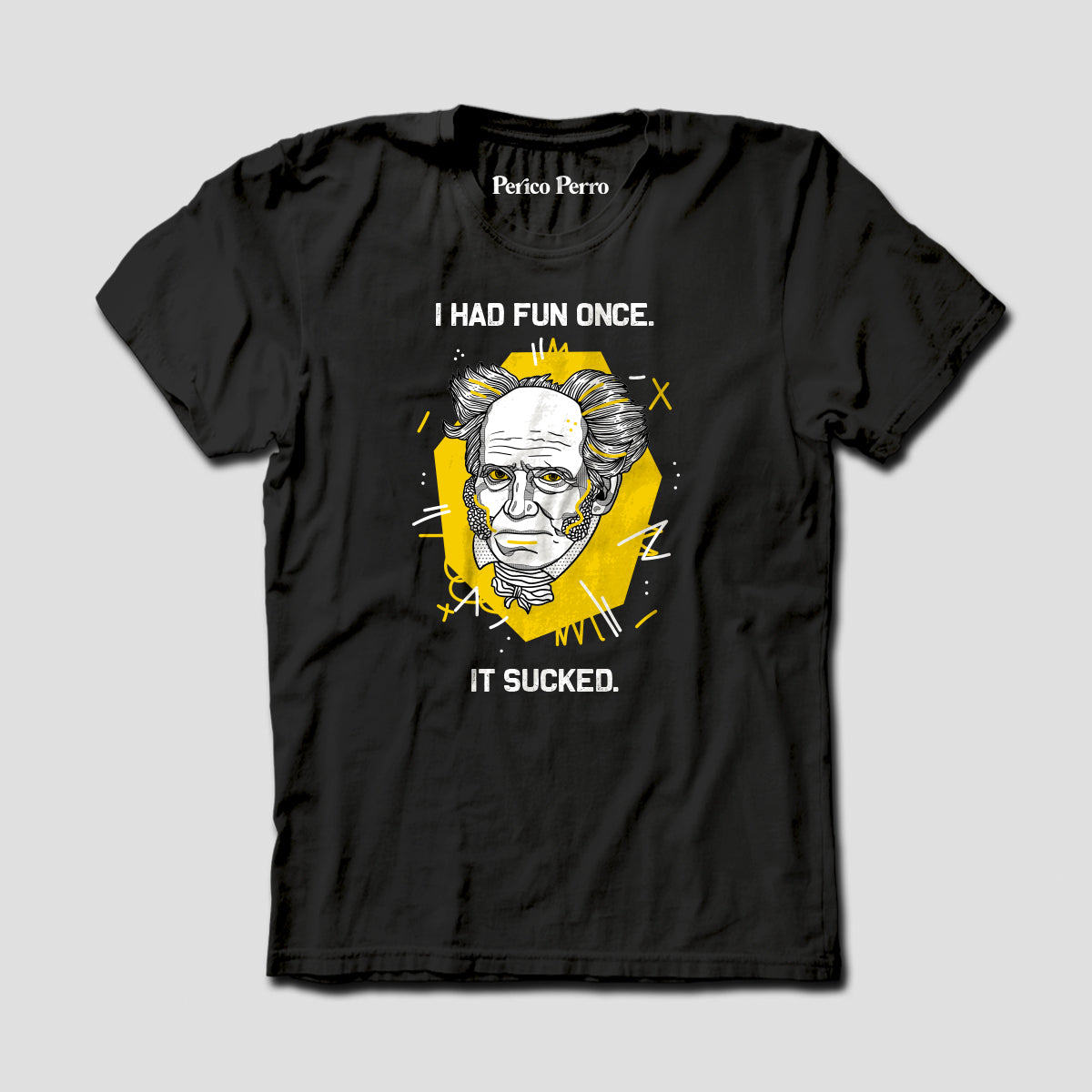 Playera I Had Fun Once de Schopenhauer