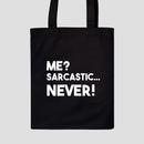 Me? Sarcastic... Never!