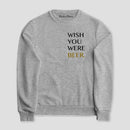 Sudadera Wish You Were Beer
