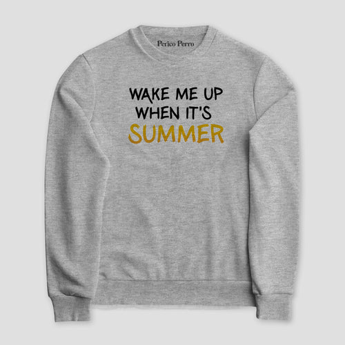 Sudadera Wake Me Up When It´s Summer
