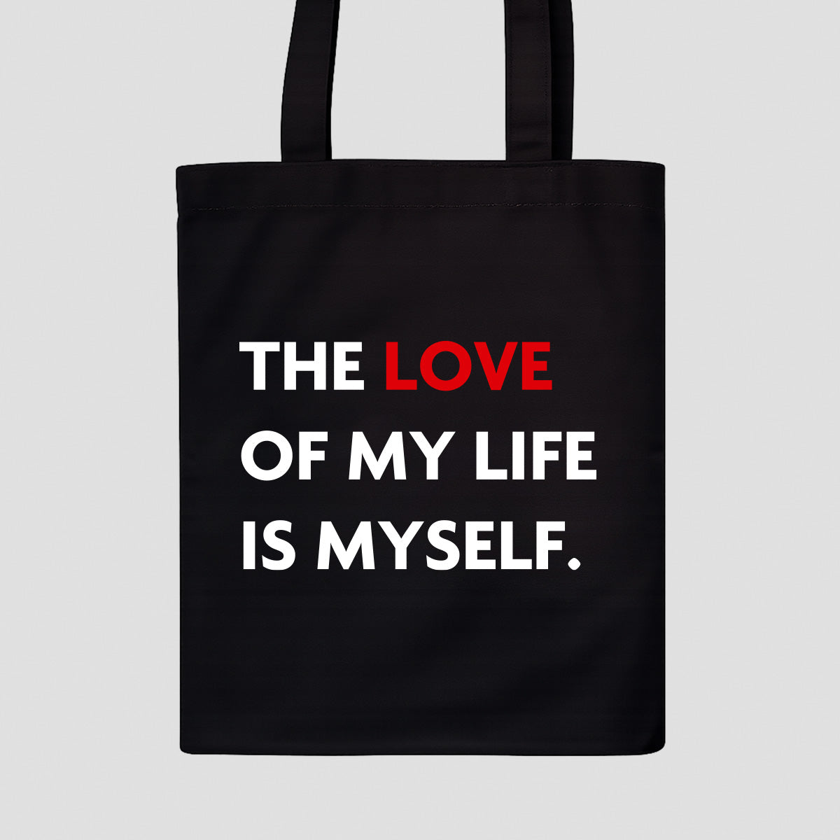 The Love Of My Life Is Myself