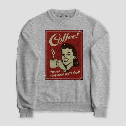 Sudadera You Can Sleep When You´re Dead!