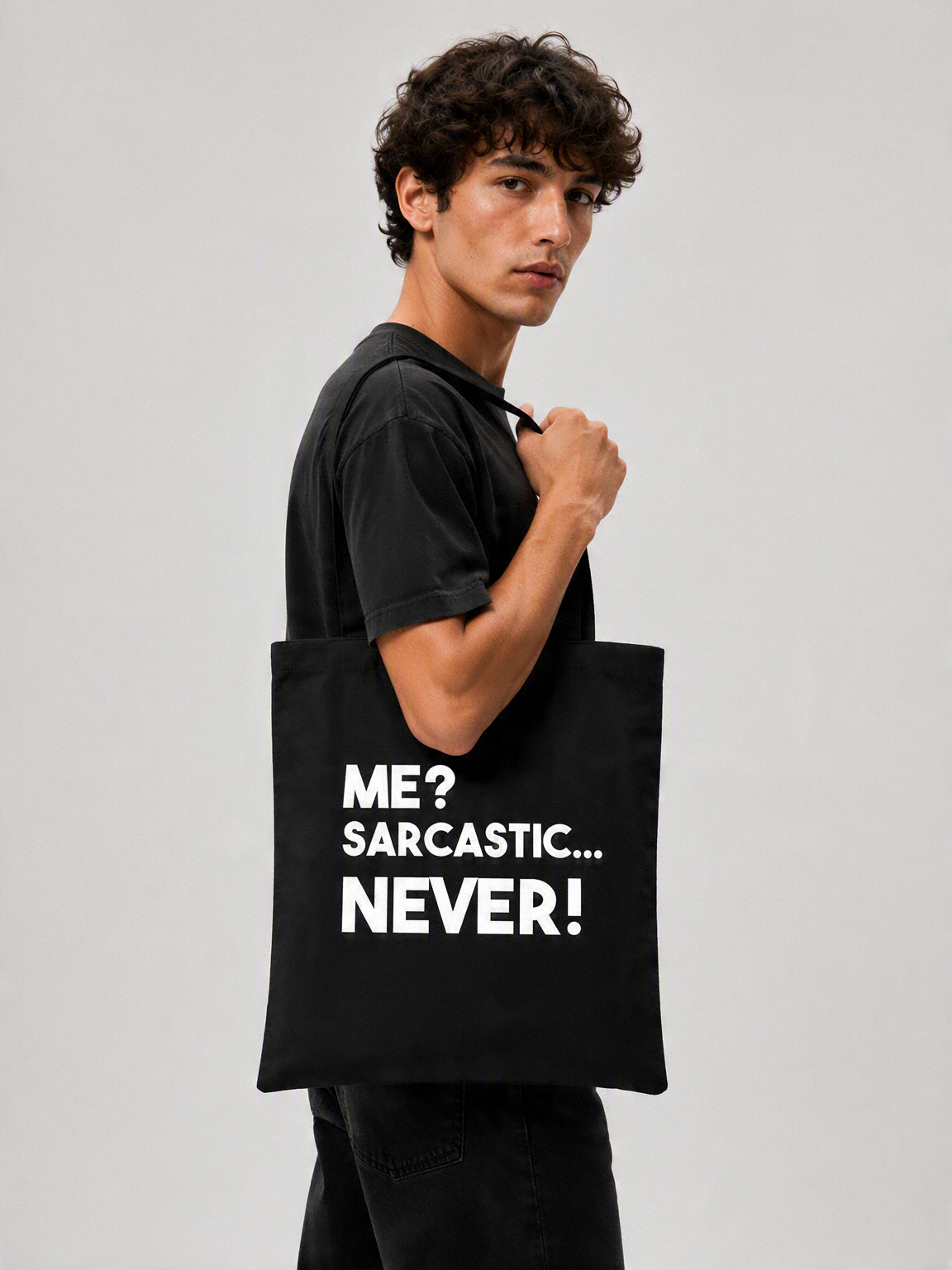 Me? Sarcastic... Never!