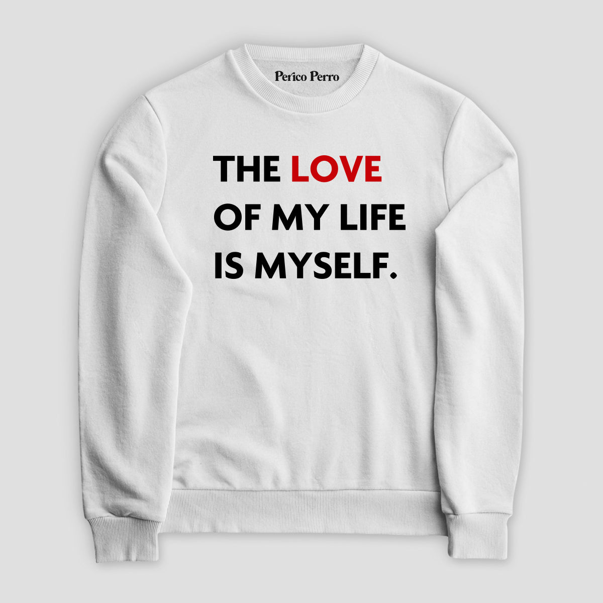 Sudadera The Love Of My Life Is Myself