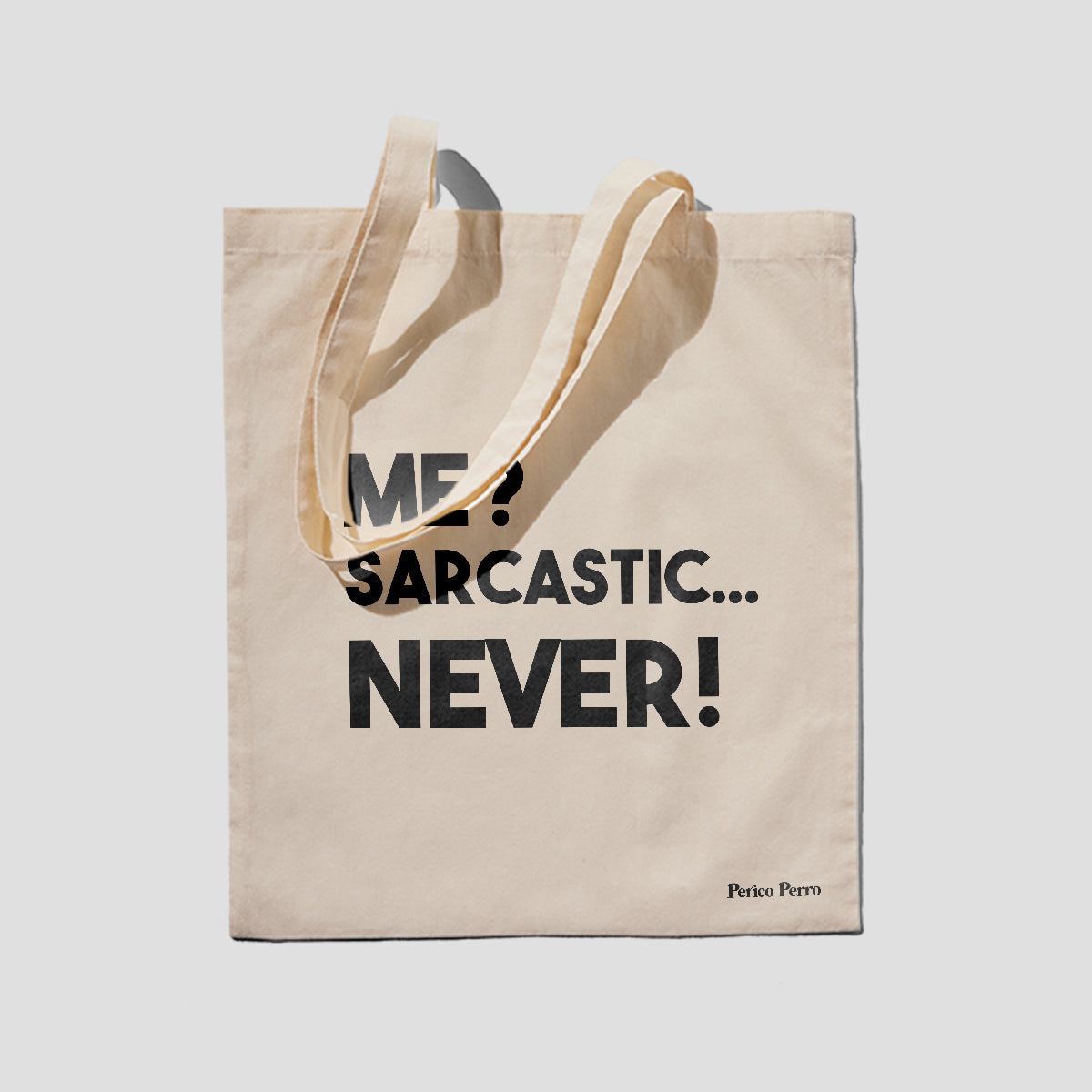 Me? Sarcastic... Never!