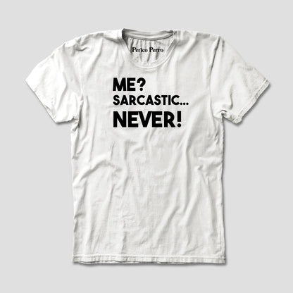 Me? Sarcastic... Never!