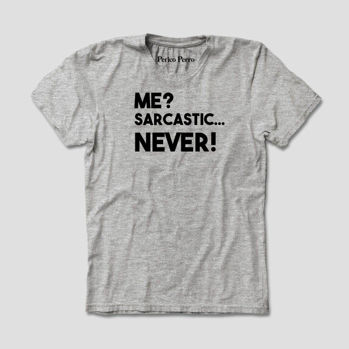 Me? Sarcastic... Never!