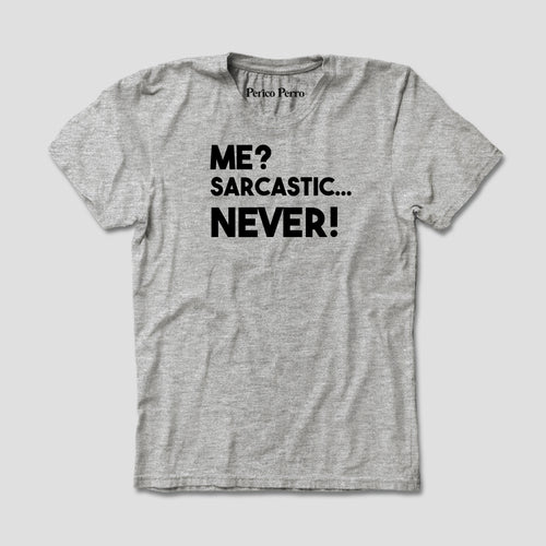 Me? Sarcastic... Never!