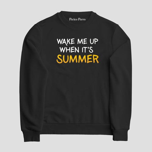 Sudadera Wake Me Up When It´s Summer