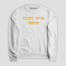 Sudadera Trust Your Vision